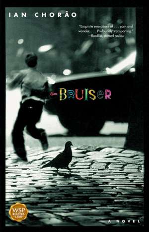 Bruiser: A Novel de Ian Chorao