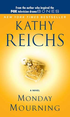 Monday Mourning de Kathy Reichs