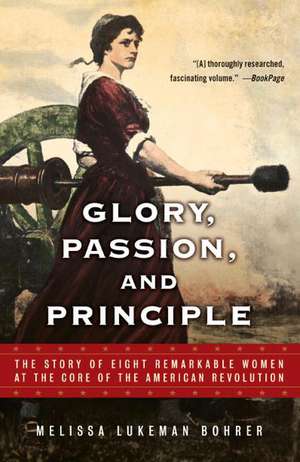 Glory, Passion, and Principle de Melissa Lukeman Bohrer