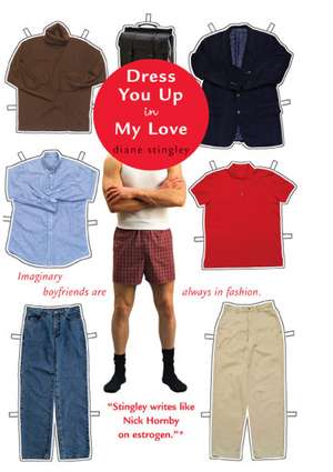 Dress You Up in My Love de Diane Stingley