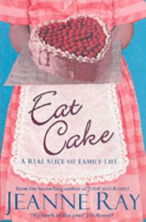 Eat Cake de Jeanne Ray