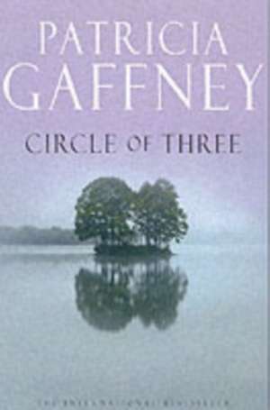 Circle Of Three de Patricia Gaffney