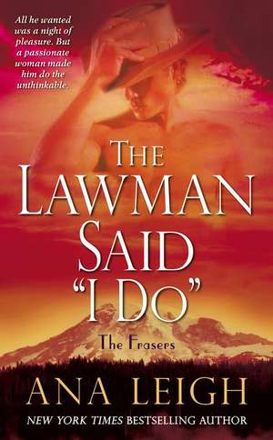 The Lawman Said "I Do": The Frasers de Ana Leigh