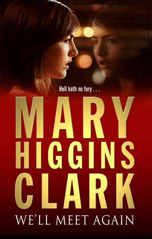 We'll Meet Again de Mary Higgins Clark