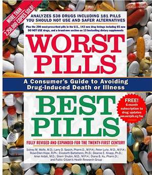 Worst Pills, Best Pills: A Consumer's Guide to Avoiding Drug-Induced Death or Illness de Sidney M. Wolfe