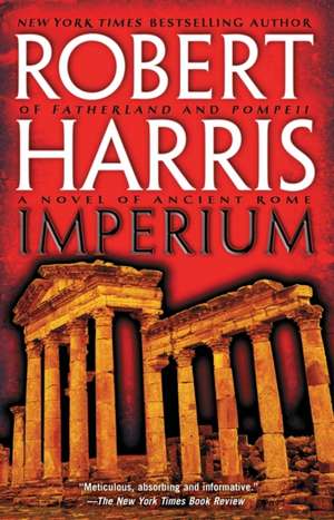 Imperium: A Novel of Ancient Rome de Robert Harris