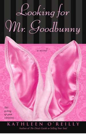 Looking for Mr. Goodbunny de Kathleen O'Reilly