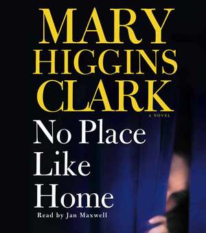 No Place Like Home (CD) de Mary Higgins Clark