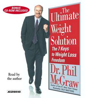 The Ultimate Weight Solution: The 7 Keys to Weight Loss Freedom de PHILLIP C. MCGRAW