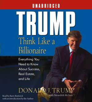 Trump: Everything You Need to Know about Success, Real Estate, and Life de Donald J. Trump