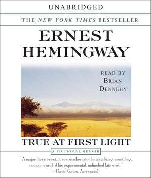 True at First Light de Ernest Hemingway