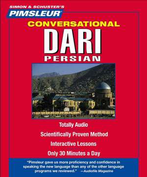 Dari Persian, Conversational: Learn to Speak and Understand Dari Persian with Pimsleur Language Programs de Pimsleur