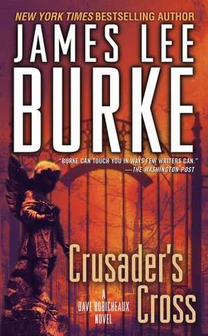 Crusader's Cross de James Lee Burke