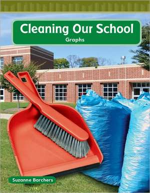 Cleaning Our School: Graphs de Suzanne Barchers