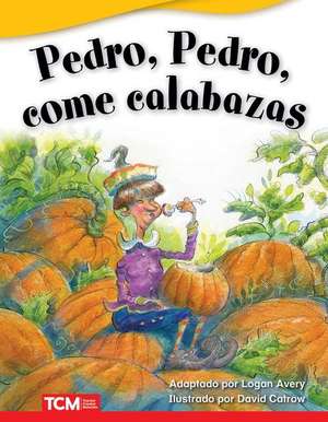 Pedro, Pedro, Come Calabazas de Logan Avery