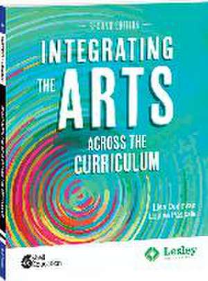 Integrating the Arts Across the Curriculum, 2nd Edition de Lisa Donovan