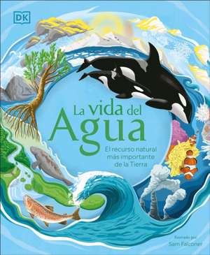 La Vida del Agua (Water Cycles) de Dk