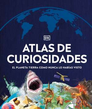 Atlas de Curiosidades (Where on Earth?) de Dk