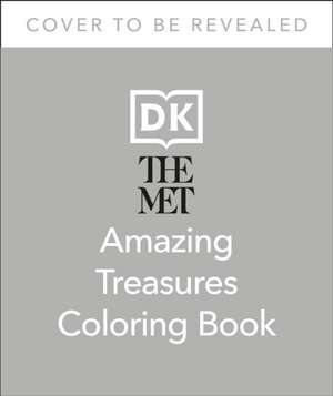 The Met Amazing Treasures Coloring Book de Meghann Rader