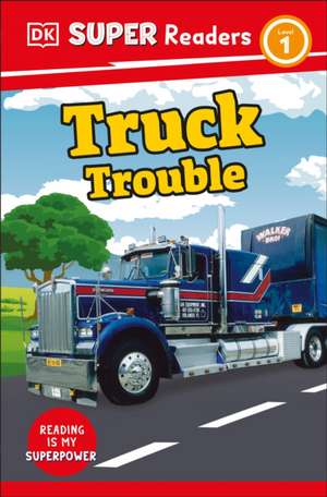 DK Super Readers Level 1 Truck Trouble de Dk