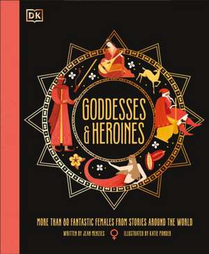 Goddesses and Heroines de Jean Menzies