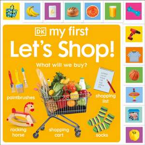 My First Let's Shop! What Shall We Buy? de Dk