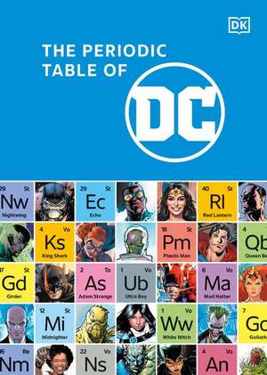 The Periodic Table of DC de Melanie Scott