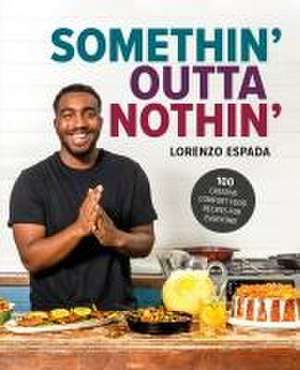 Somethin' Outta Nothin' de Lorenzo Espada