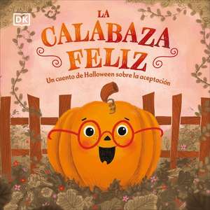 La Calabaza Feliz (the Happy Pumpkin) de Dk