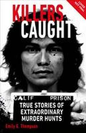 Thompson, E: Killers Caught