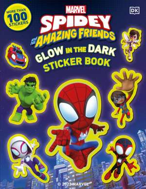 Marvel Spidey and His Amazing Friends Glow in the Dark Sticker Book de Dk