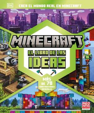 Minecraft: El Libro de Las Ideas (the Minecraft Ideas Book) de Dk