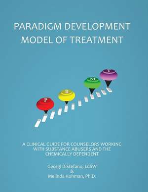 The Paradigm Developmental Model of Treatment & Clinical Manual 2nd Edition de LCSW Georgi DiStefano