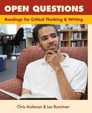 Open Questions: Readings for Critical Thinking and Writing de Lex Runciman