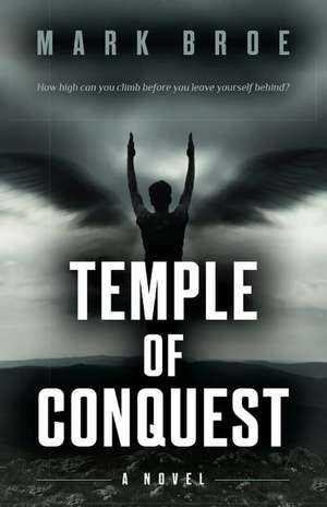 Temple of Conquest de Mark Broe