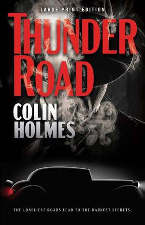 Thunder Road de Colin Holmes