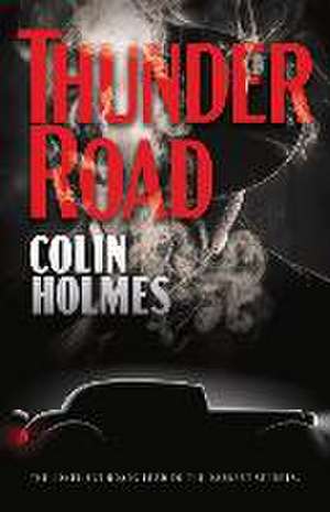 Thunder Road de Colin Holmes