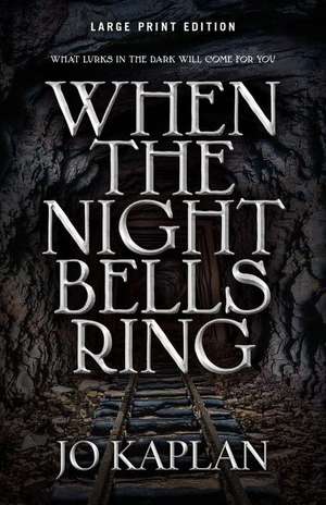 When the Night Bells Ring de Jo Kaplan