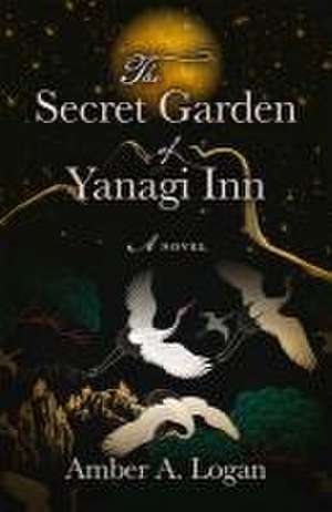 The Secret Garden of Yanagi Inn de Amber Logan