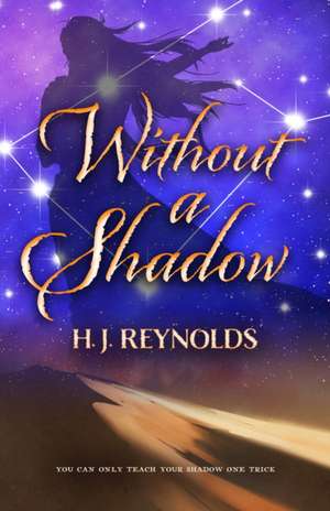 Without a Shadow de H J Reynolds