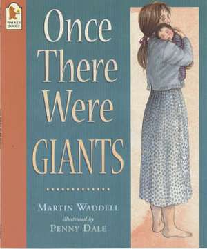 Once There Were Giants de Martin Waddell