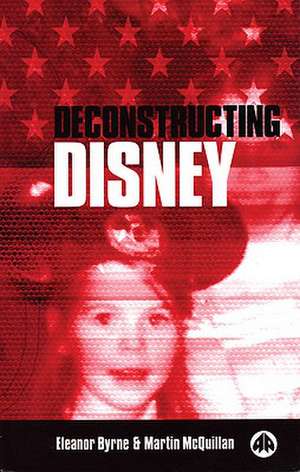 Deconstructing Disney de Martin McQuillan