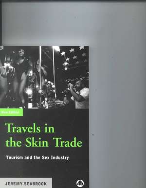 Travels in the Skin Trade: Tourism and the Sex Industry de Jeremy Seabrook