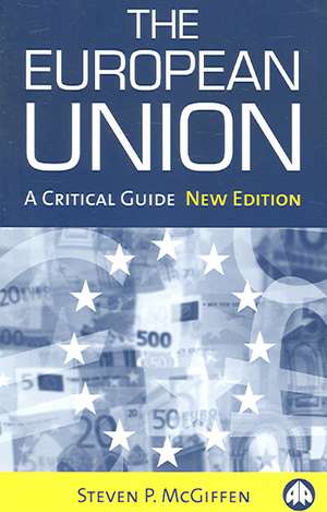 The European Union: A Critical Guide de Steven P. McGiffen