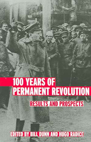 100 Years of Permanent Revolution: Results and Prospects de Bill Dunn