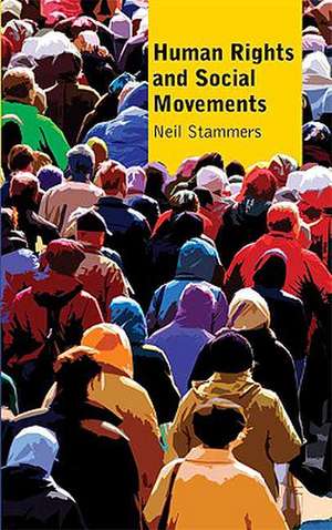 Human Rights and Social Movements de Neil Stammers