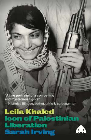 Leila Khaled de Sarah Irving