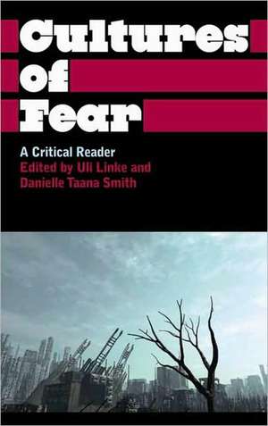 Cultures of Fear: A Critical Reader de Uli Linke