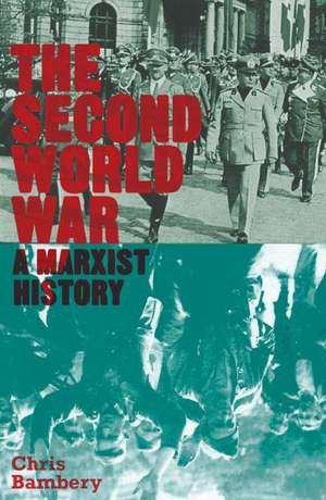 The Second World War – A Marxist History de Chris Bambery