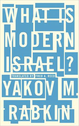 What is Modern Israel? de Yakov M. Rabkin